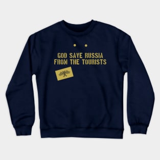 Euro Punk "God Save Russia from the Tourists" Graphic Crewneck Sweatshirt